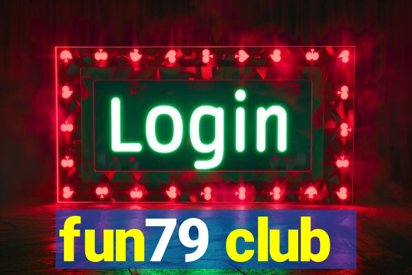 fun79 club