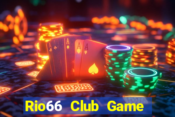 Rio66 Club Game Bài Bốc Club