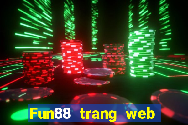 Fun88 trang web chính thức của Caibaxian