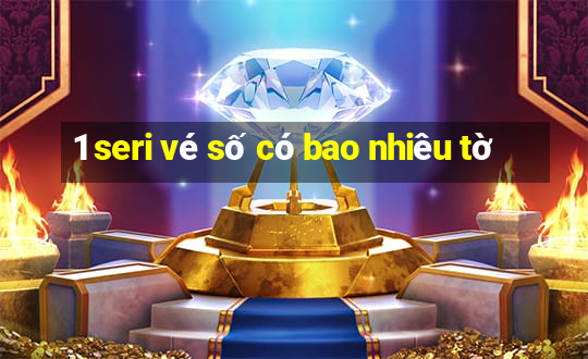 1 seri vé số có bao nhiêu tờ