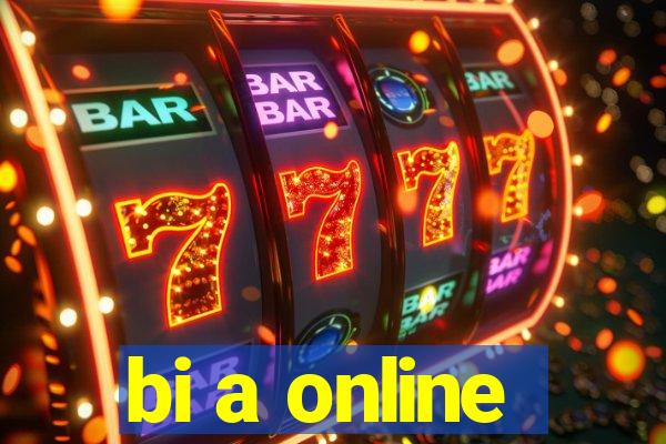 bi a online