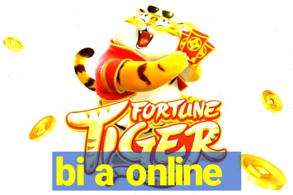 bi a online