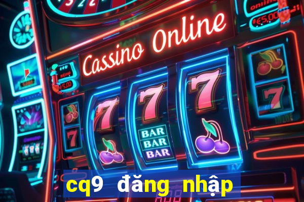 cq9 đăng nhập điện tử