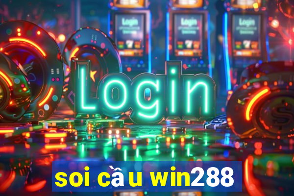 soi cầu win288