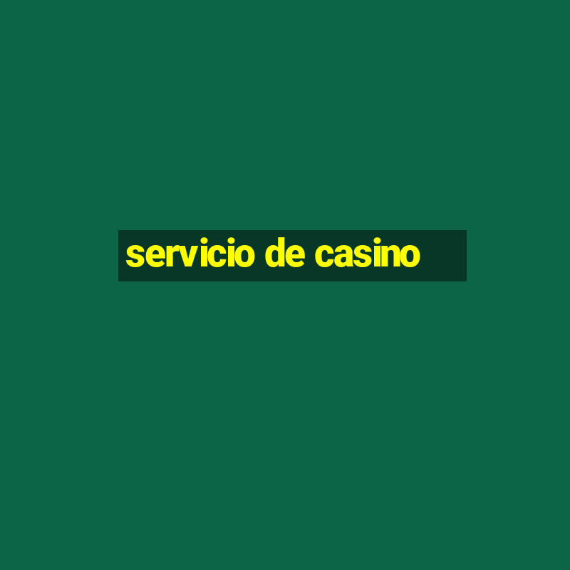 servicio de casino