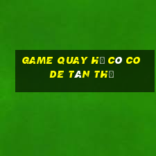 game quay hũ có code tân thủ