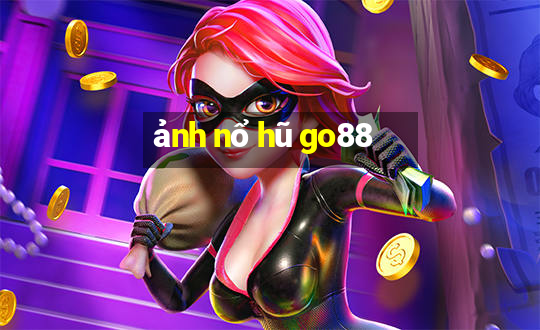 ảnh nổ hũ go88