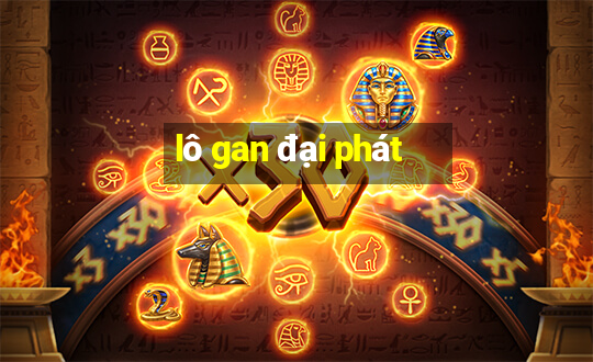 lô gan đại phát