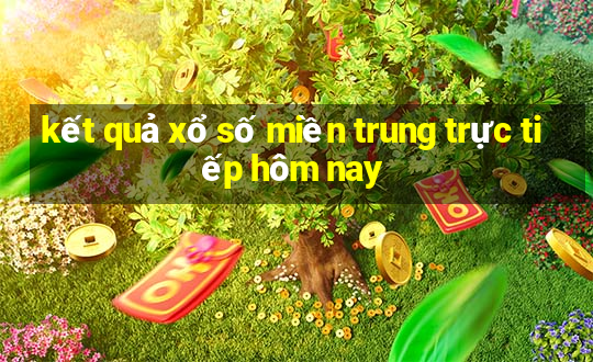 kết quả xổ số miền trung trực tiếp hôm nay