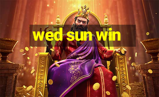 wed sun win