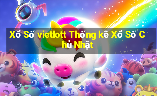 Xổ Số vietlott Thống kê Xổ Số Chủ Nhật