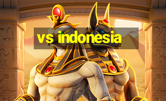 vs indonesia