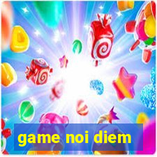 game noi diem