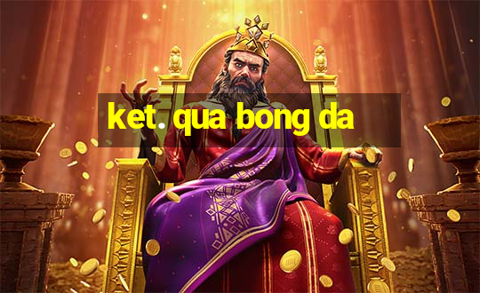 ket. qua bong da