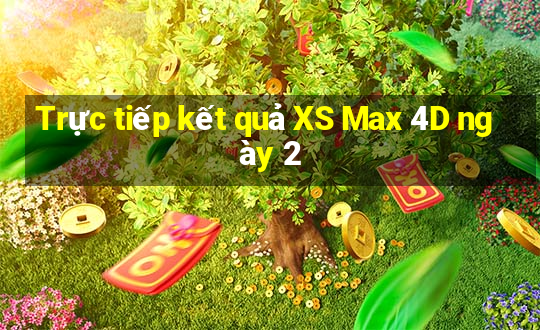 Trực tiếp kết quả XS Max 4D ngày 2