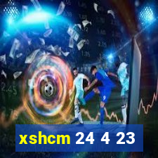 xshcm 24 4 23