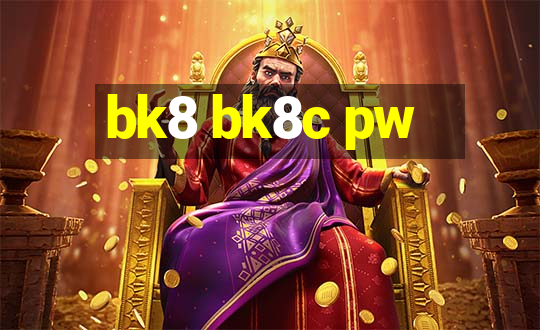 bk8 bk8c pw