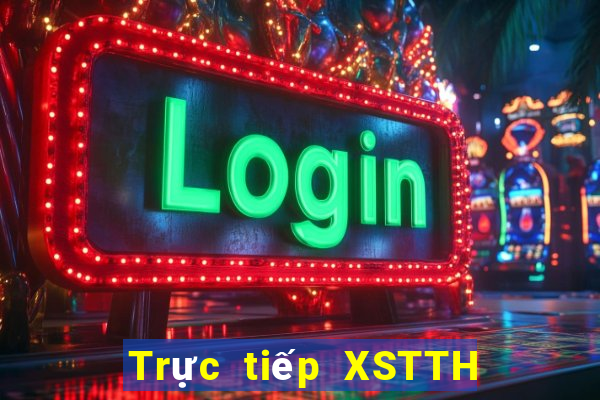 Trực tiếp XSTTH ngày 17