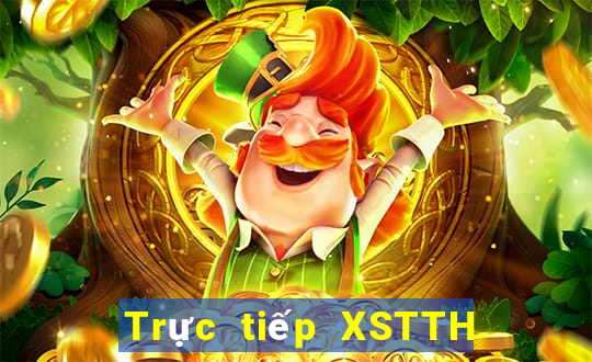 Trực tiếp XSTTH ngày 17