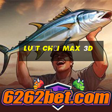 luật chơi max 3d