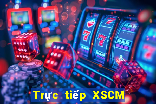 Trực tiếp XSCM ngày 30