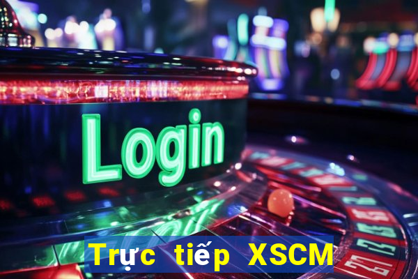 Trực tiếp XSCM ngày 30