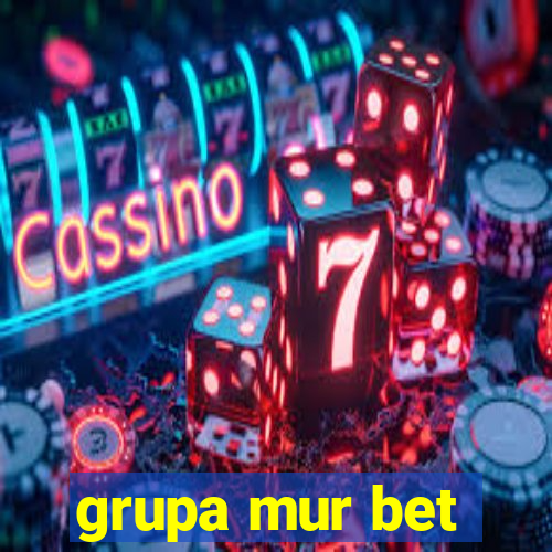 grupa mur bet