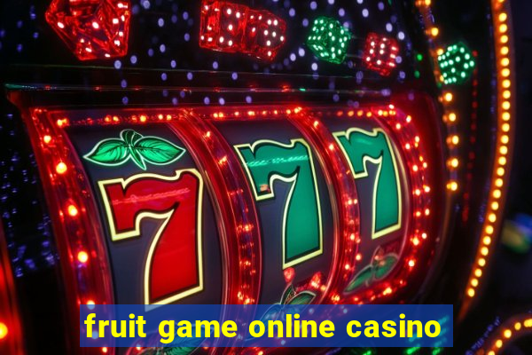 fruit game online casino