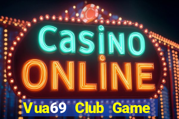 Vua69 Club Game Bài Qh88