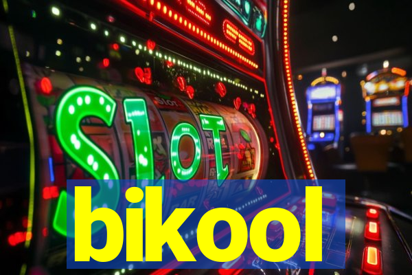 bikool