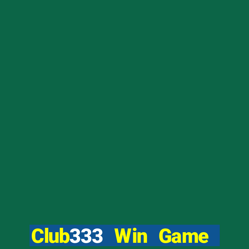 Club333 Win Game Bài Tặng Code