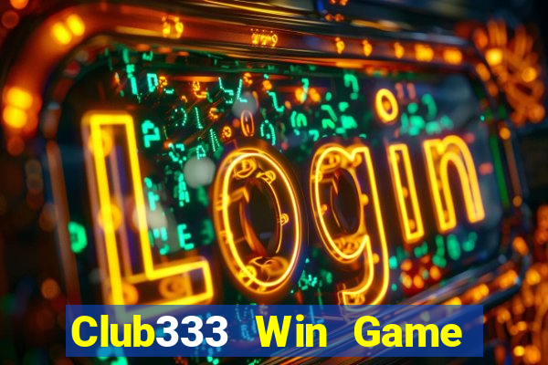 Club333 Win Game Bài Tặng Code