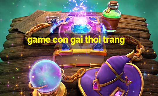 game con gai thoi trang