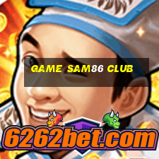 game sam86 club