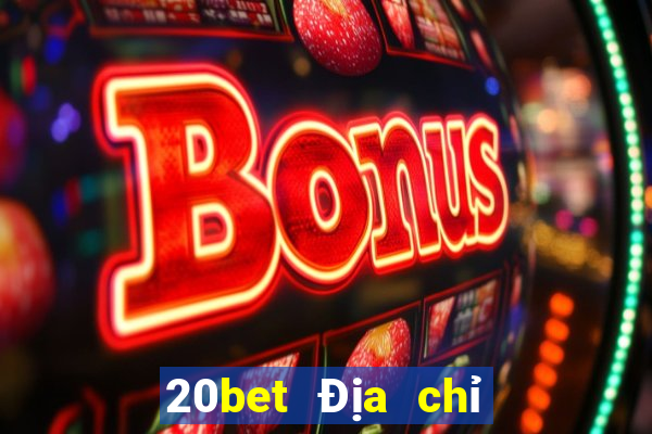 20bet Địa chỉ tải về Caiyoudo