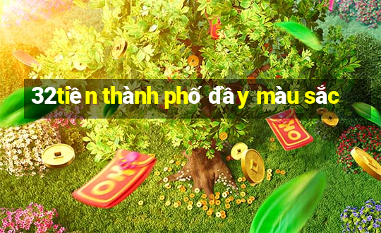 32tiền thành phố đầy màu sắc