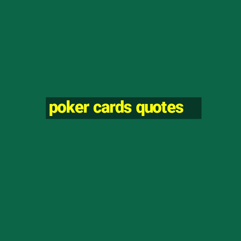 poker cards quotes