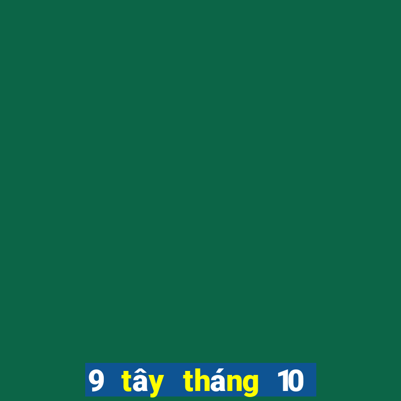 9 tây tháng 10 xổ số miền nam