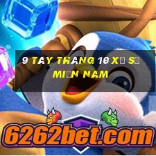 9 tây tháng 10 xổ số miền nam