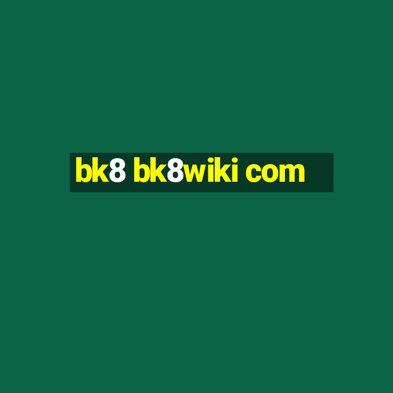 bk8 bk8wiki com