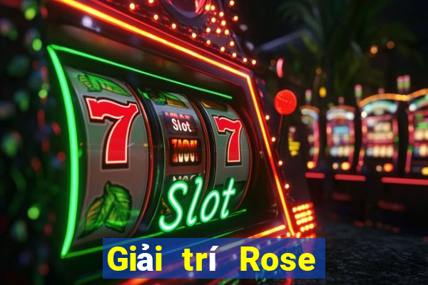 Giải trí Rose Việt nam