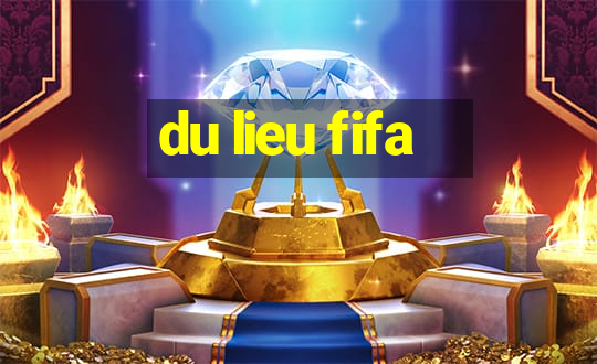 du lieu fifa