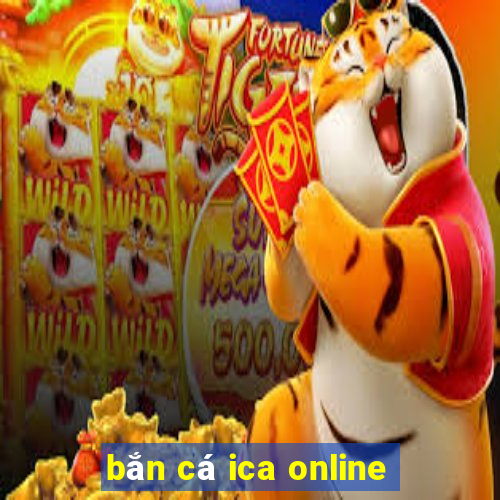 bắn cá ica online