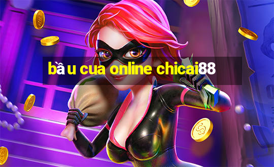 bầu cua online chicai88