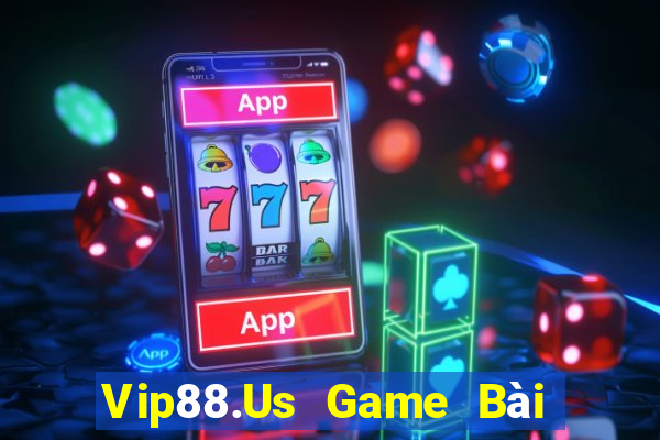 Vip88.Us Game Bài Tiền Thật