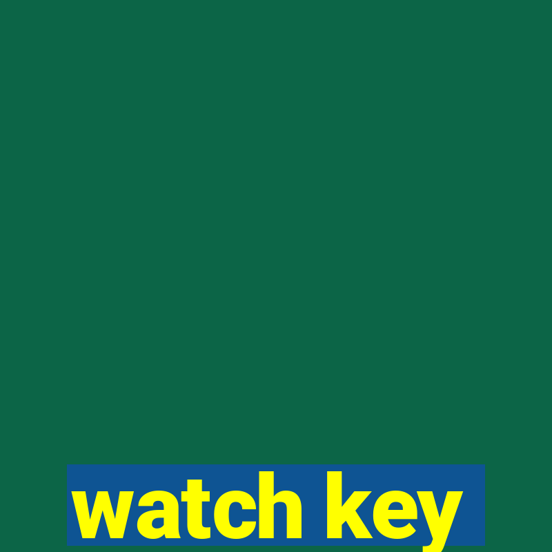 watch key