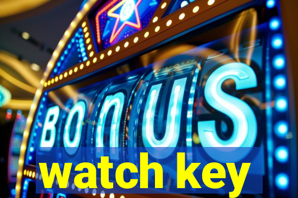 watch key