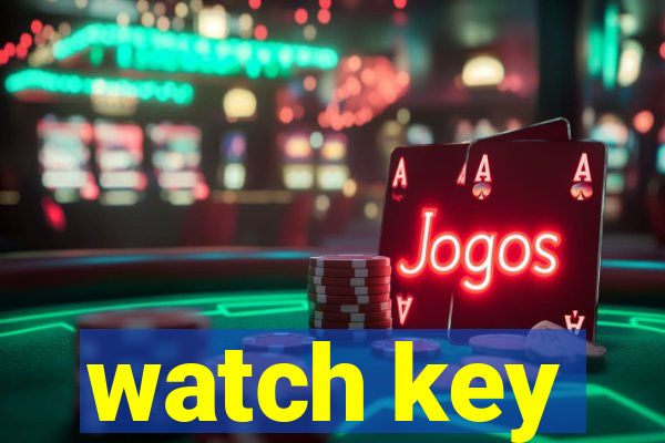 watch key