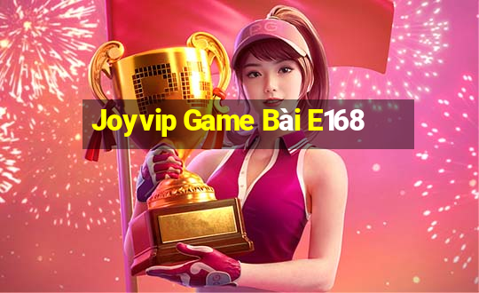 Joyvip Game Bài E168