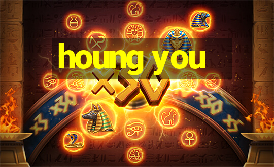 houng you